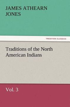 portada traditions of the north american indians, vol. 3