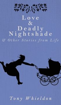 portada Love and Deadly Nightshade: and Other Stories from Life