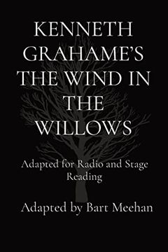portada Kenneth Grahame's the Wind in the Willows: Adapted for Radio and Stage Reading (in English)