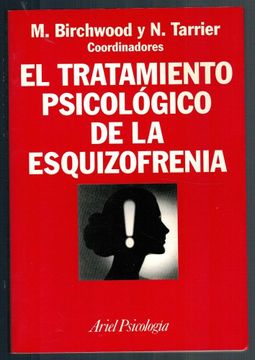 Libro El Tratamiento Psicologico De La Esquizofrenia De M Birchwood,N ...