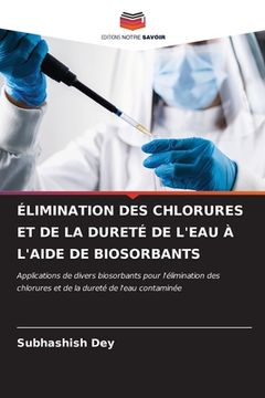 portada Élimination Des Chlorures Et de la Dureté de l'Eau À l'Aide de Biosorbants (en Francés)