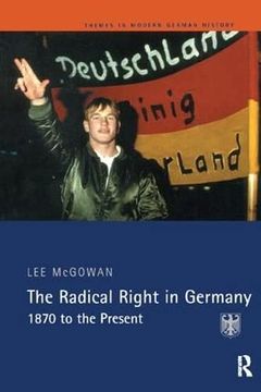 portada The Radical Right in Germany: 1870 to the Present (en Inglés)