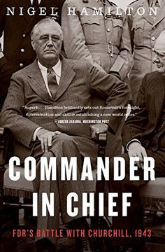 portada Commander in Chief: Fdr'S Battle With Churchill, 1943: 2 (Fdr at War, 2) (en Inglés)