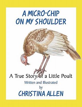 portada a micro-chip on my shoulder: a true story of a little poult (en Inglés)