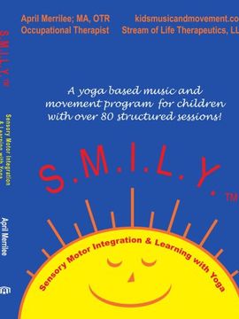 portada S. M. I. L. Y: Sensory Motor Integration and Learning With Yoga (en Inglés)