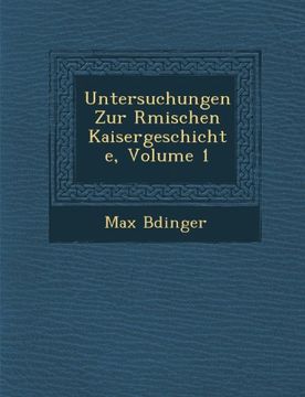portada Untersuchungen Zur Rmischen Kaisergeschichte, Volume 1 (German Edition)