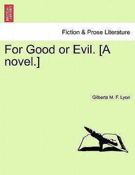 portada for good or evil. [a novel.]