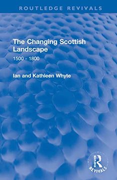 portada The Changing Scottish Landscape: 1500-1800 (Routledge Library Editions: Scotland) (en Inglés)