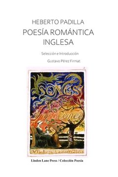 portada Heberto Padilla: POESÍA ROMÁNTICA INGLESA: Selección e introducción Gustavo Pérez Firmat