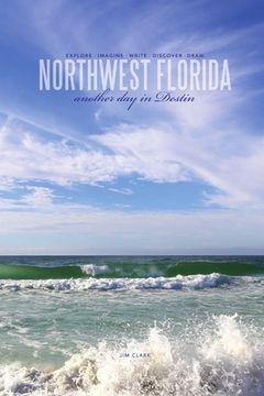 portada Northwest Florida... another day in Destin (in English)