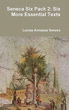 portada Seneca six Pack 2: Six More Essential Texts (en Inglés)