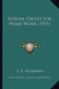 portada school credit for home work (1915) (en Inglés)