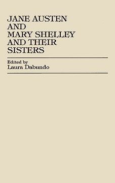 portada jane austen and mary shelley and their sisters (en Inglés)
