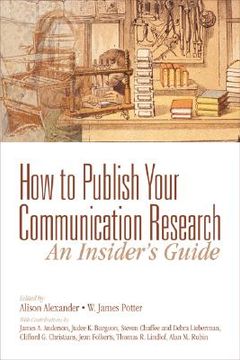 portada how to publish your communication research: an insider s guide (in English)