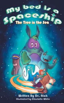 portada My bed is a Spaceship: The Tree in the sea (in English)