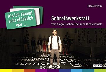 portada Als ich Einmal Sehr Glücklich war. « - Schreibwerkstatt: Vom Biografischen Text zum Theaterstück. (96 Karten und 12-Seitiges Booklet) (in German)