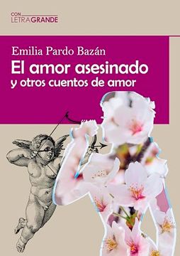portada El Amor Asesinado y Otros Cuentos de Amor Edicion en Letra
