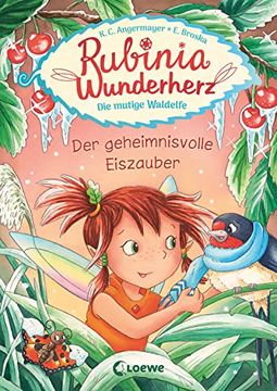 portada Rubinia Wunderherz, die Mutige Waldelfe (Band 5) - der Geheimnisvolle Eiszauber (en Alemán)