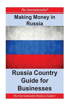 portada Making Money in Russia: Russia Country Guide for Businesses (en Inglés)
