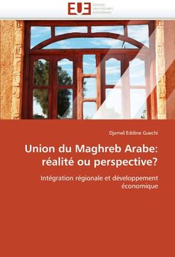portada Union Du Maghreb Arabe: Realite Ou Perspective?