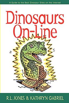 portada Dinosaurs On-Line: A Guide to the Best Dinosaur Sites on the Internet (en Inglés)