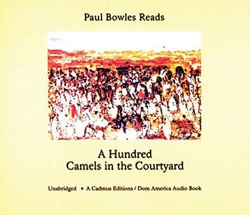 portada Paul Bowles Reads a Hundred Camels in the Courtyard (en Inglés)
