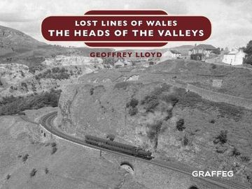 portada Lost Lines of Wales: The Heads of the Valleys (en Inglés)
