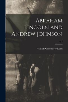 portada Abraham Lincoln and Andrew Johnson; c.1 (en Inglés)