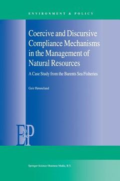 portada Coercive and Discursive Compliance Mechanisms in the Management of Natural Resources: A Case Study from the Barents Sea Fisheries (en Inglés)