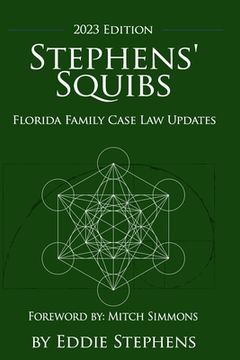 portada Stephens' Squibs - Florida Family Case Law Updates - 2023 Edition (en Inglés)
