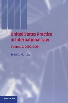 portada United States Practice in International Law: Volume 2, 2002-2004 Hardback: 2002-2004 v. 2 (United States Practices in International Law) (en Inglés)