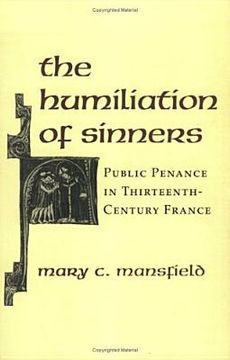 portada the humiliation of sinners: public penance in thirteenth-century france (en Inglés)