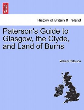 portada paterson's guide to glasgow, the clyde, and land of burns (en Inglés)