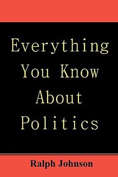 portada everything you know about politics (en Inglés)