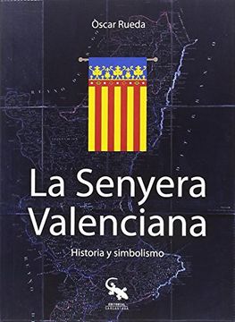 portada La senyera valenciana : historia y simbolismo