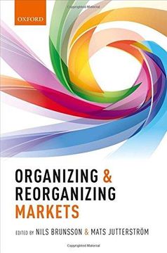 portada Organizing And Reorganizing Markets (in English)
