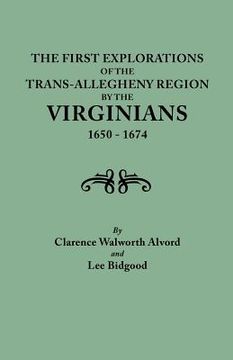 portada first explorations of the trans-allegheny region by the virginians, 1650-1674 (en Inglés)