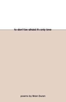 portada To Don'T be Afraid It'S Only Love 