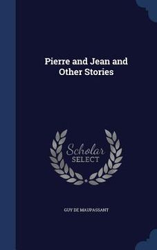 portada Pierre and Jean and Other Stories (en Inglés)