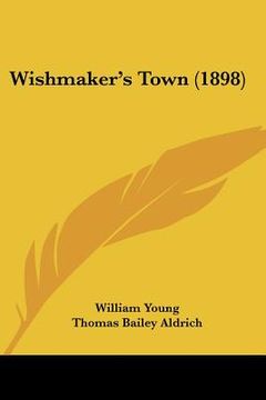 portada wishmaker's town (1898) (en Inglés)