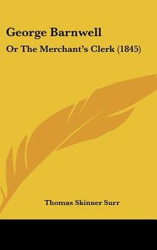 portada george barnwell: or the merchant's clerk (1845) (en Inglés)