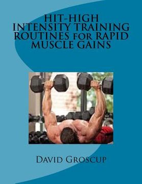 portada HIT-HIGH INTENSITY TRAINING ROUTINES for RAPID MUSCLE GAINS (in English)