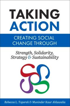 portada Taking Action: Creating Social Change through Strength, Solidarity, Strategy, and Sustainability (en Inglés)