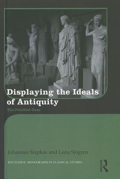 portada displaying the ideals of antiquity: the petrified gaze (en Inglés)