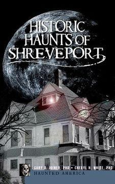 portada Historic Haunts of Shreveport (in English)