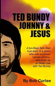 portada Ted Bundy, Johnny and Jesus (en Inglés)