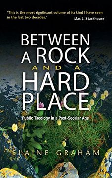portada Between a Rock and a Hard Place: Public Theology in a Post-Secular age (in English)