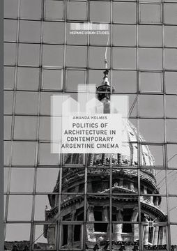 portada Politics of Architecture in Contemporary Argentine Cinema (en Inglés)