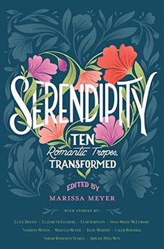 portada Serendipity: Ten Romantic Tropes, Transformed 