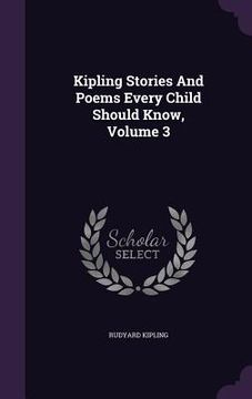 portada Kipling Stories And Poems Every Child Should Know, Volume 3 (en Inglés)